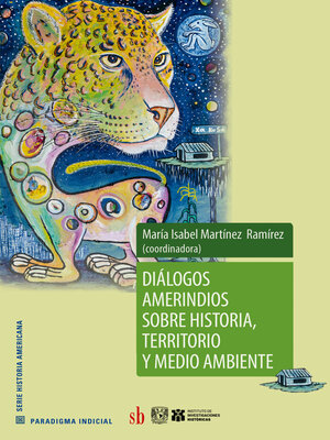 cover image of Diálogos amerindios sobre historia, territorio y medio ambiente